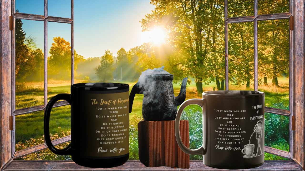 The Spirit of Perseverance - Pour Into You | Motivational Black Coffee Mug (Gold Edition)