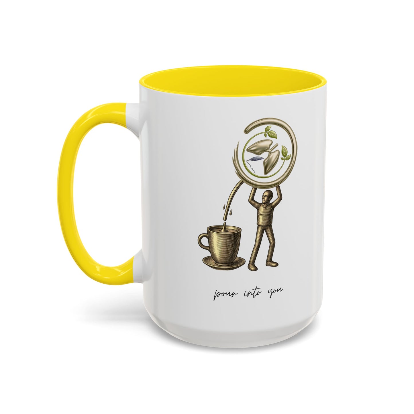 "Pour Into You" Accent Coffee Mug