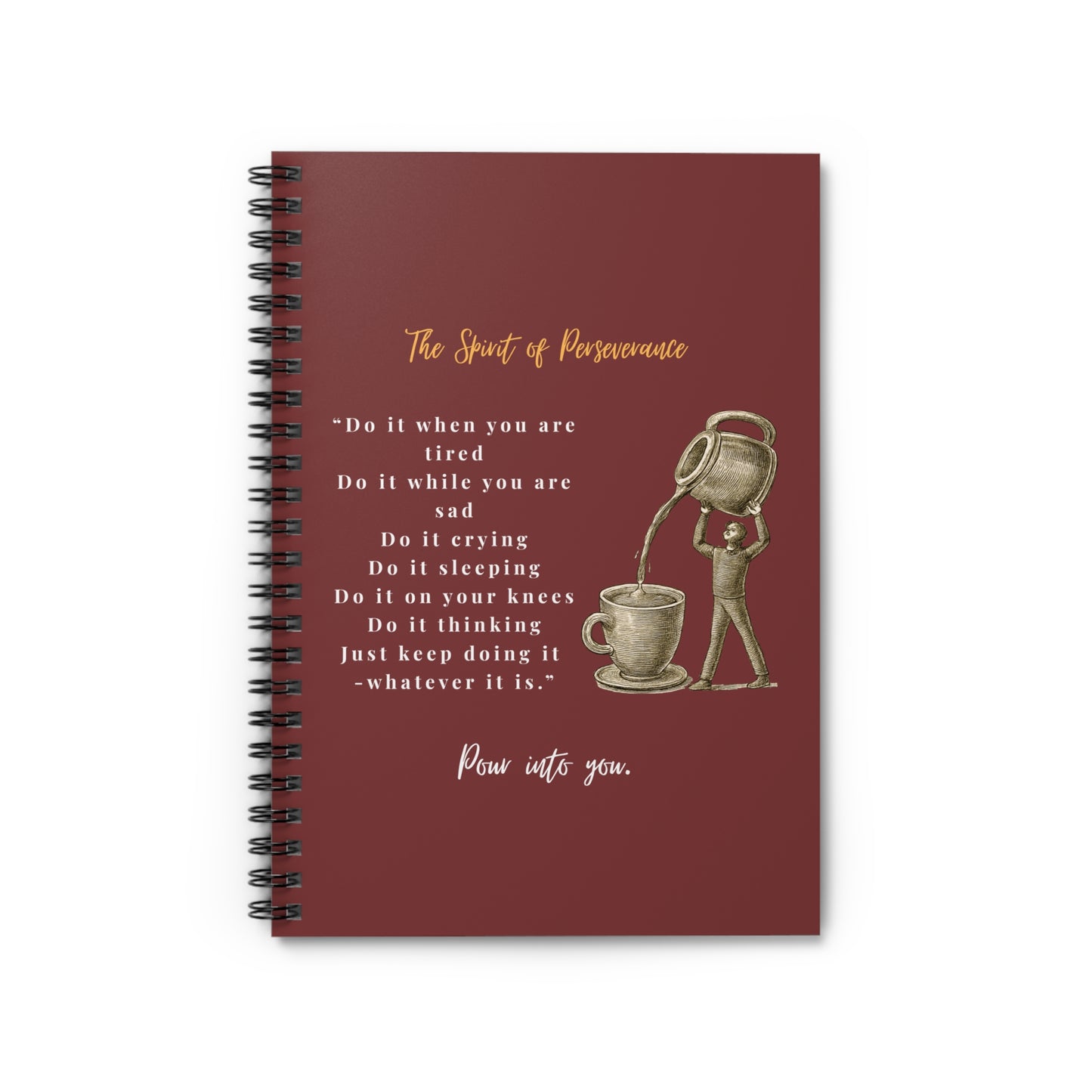 "The Spirit of Perseverance" Spiral Notebook — Inspirational Ruled Journal