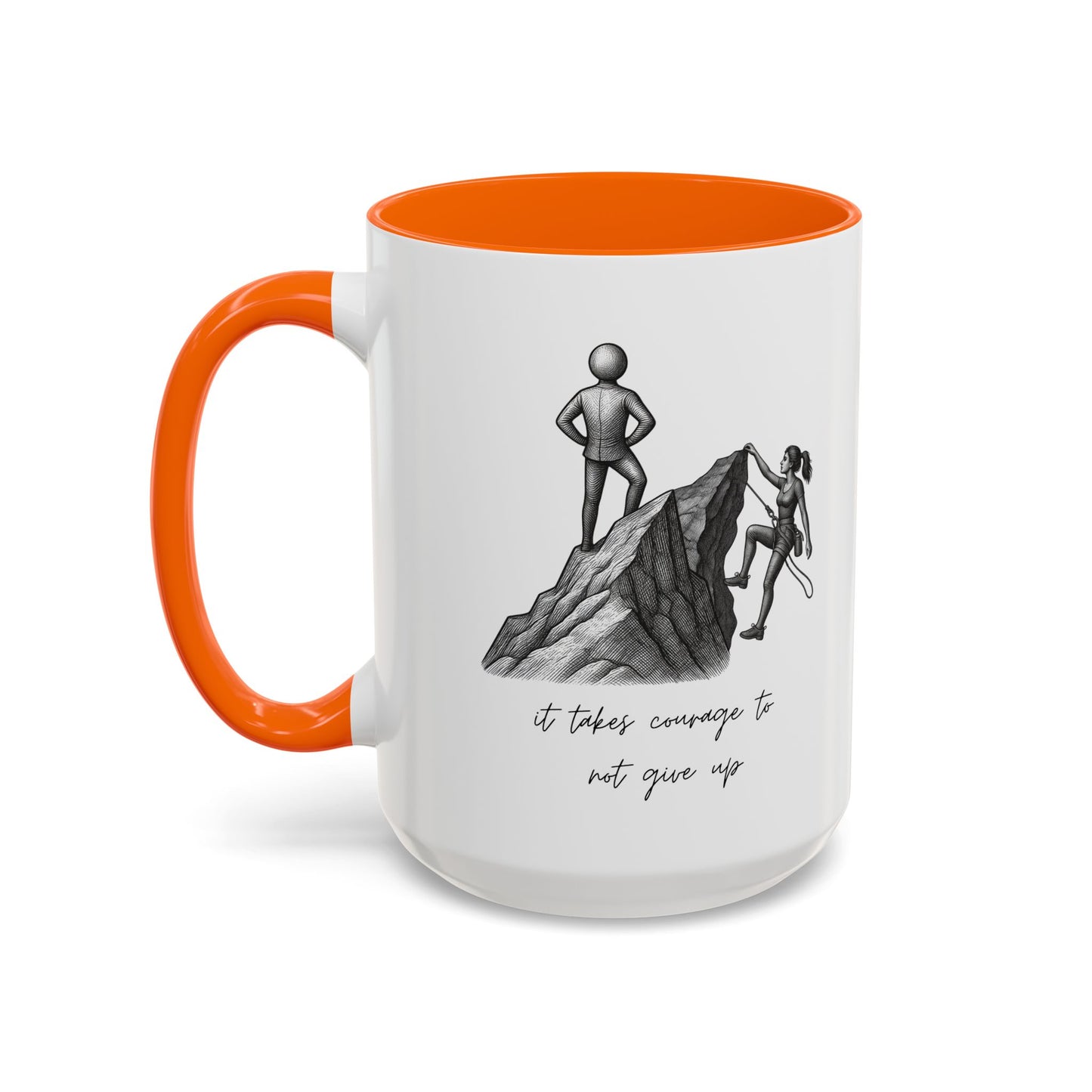 "It Takes Courage To Not Give Up" Coffee Mug – Minimalist Accent Mug (11/15oz)