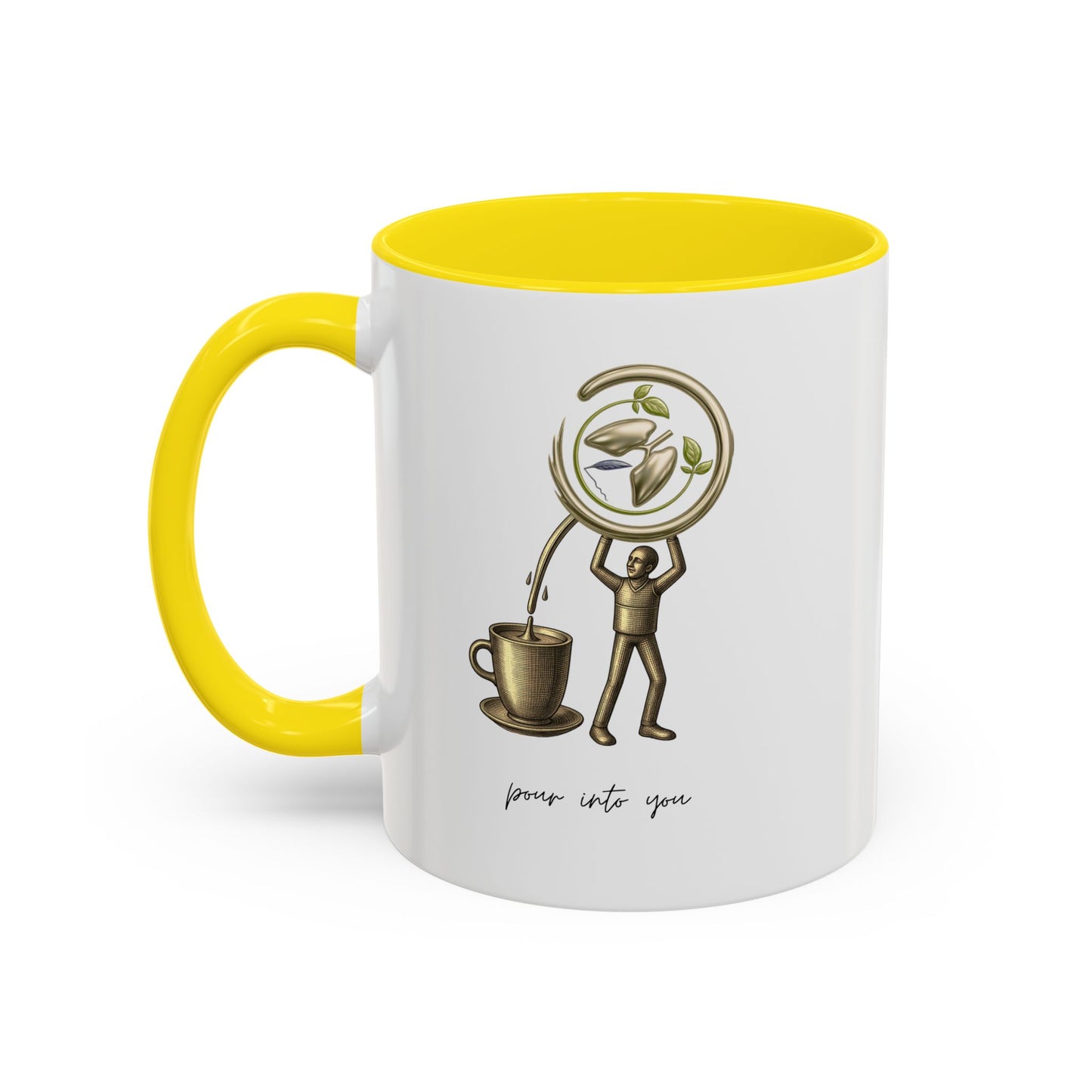 "Pour Into You" Accent Coffee Mug