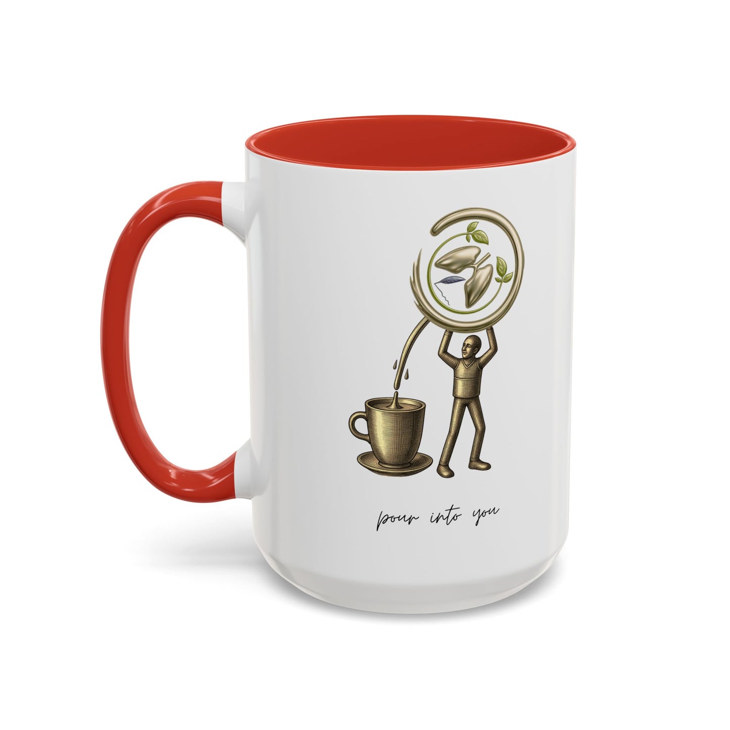"Pour Into You" Accent Coffee Mug