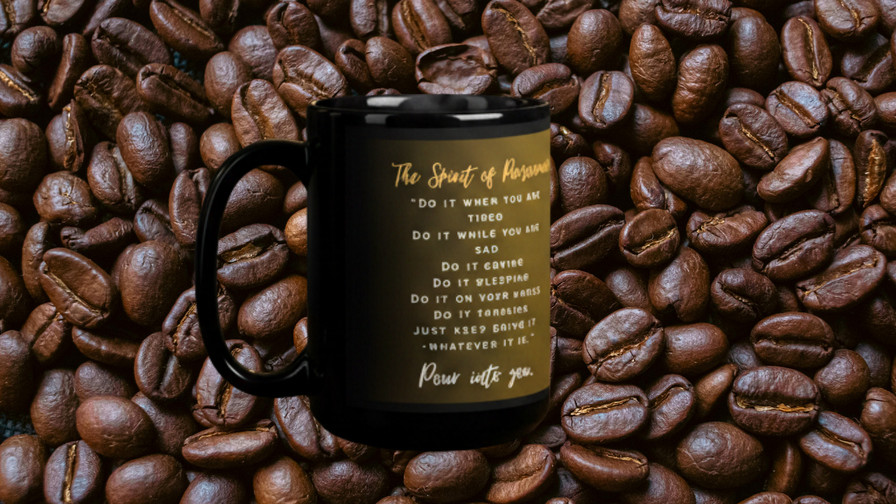 The Spirit of Perseverance - Pour Into You | Motivational Black Coffee Mug (Gold Edition)