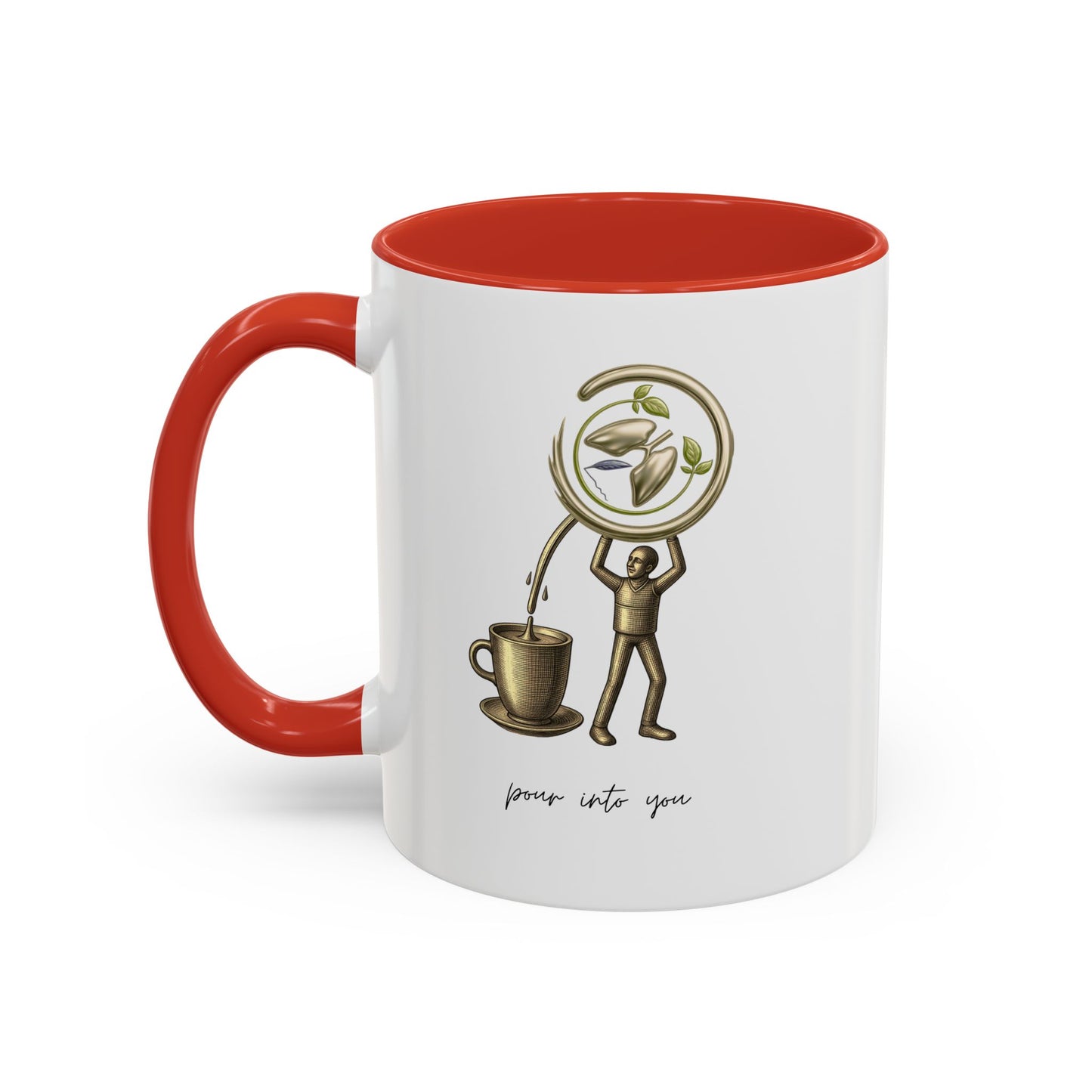 "Pour Into You" Accent Coffee Mug