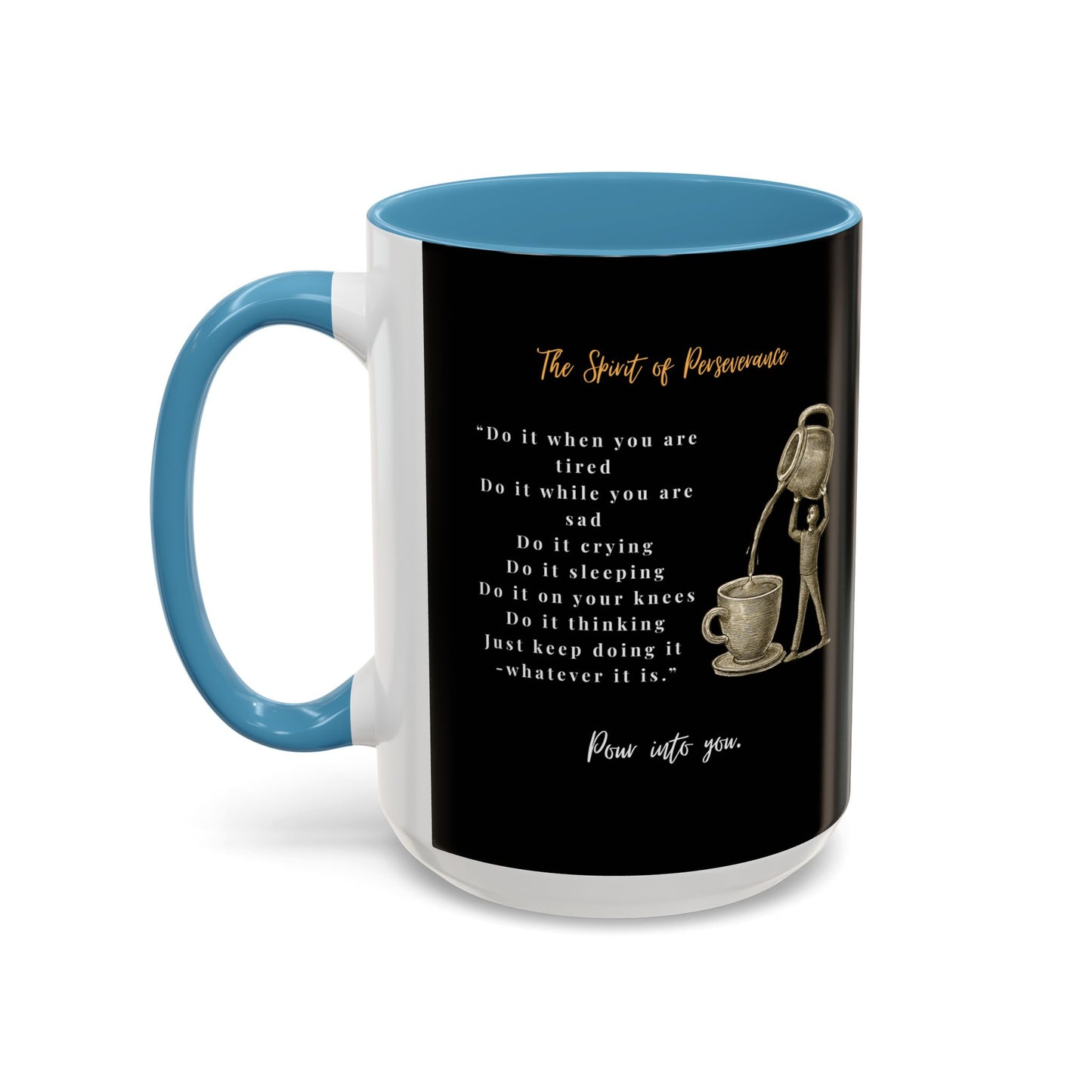 "The Spirit Of Perseverance" Coffee Mug — Premium Poetry Ceramic Mug for Coffee & Tea