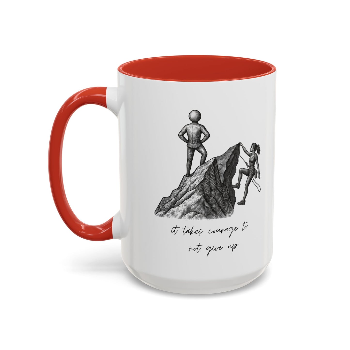 "It Takes Courage To Not Give Up" Coffee Mug – Minimalist Accent Mug (11/15oz)