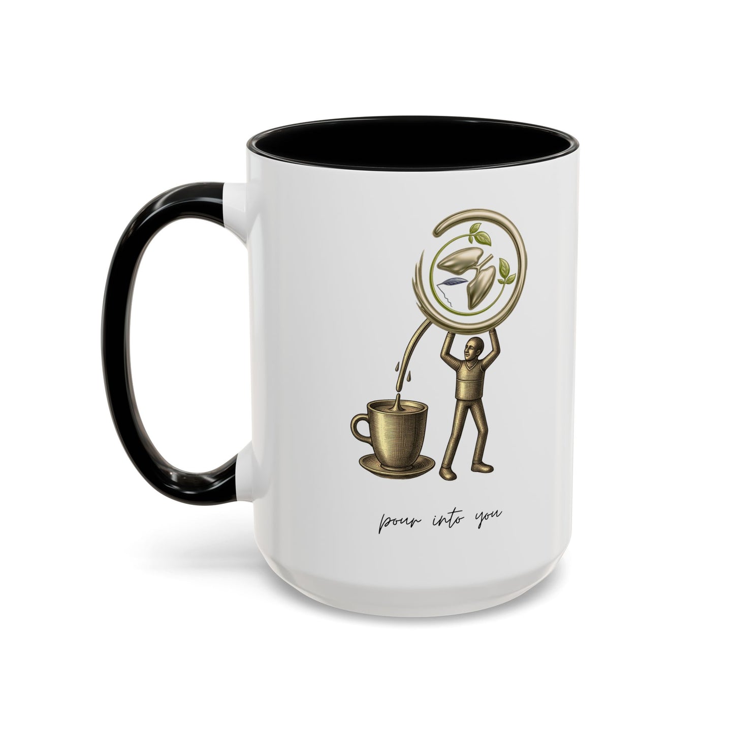 "Pour Into You" Accent Coffee Mug