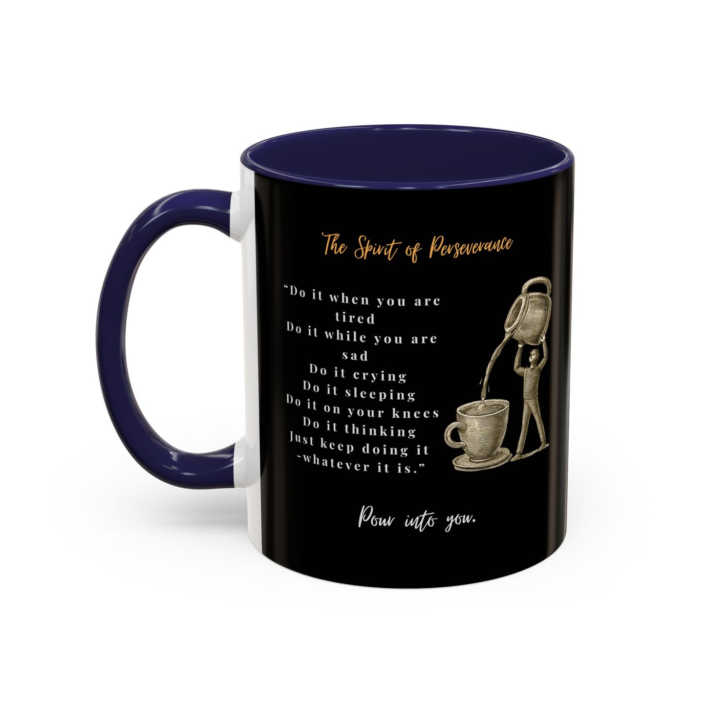 "The Spirit Of Perseverance" Coffee Mug — Premium Poetry Ceramic Mug for Coffee & Tea