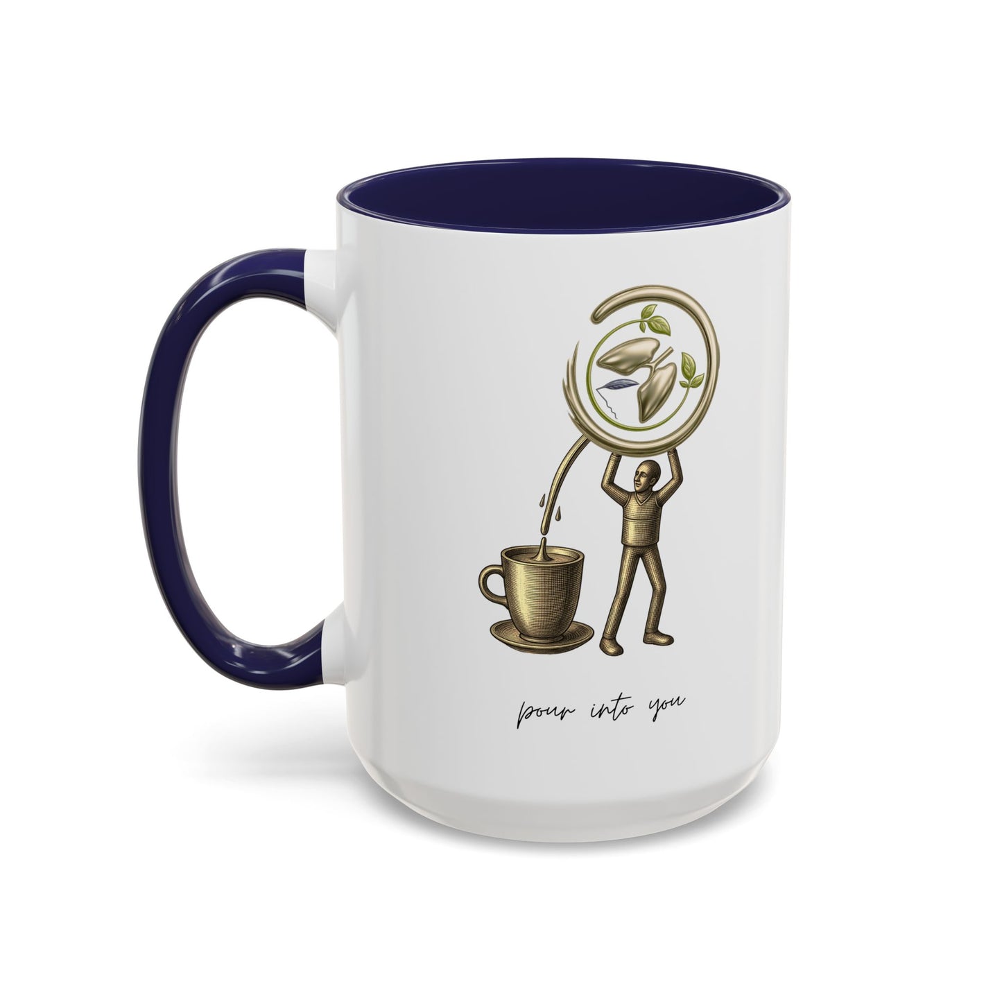 "Pour Into You" Accent Coffee Mug