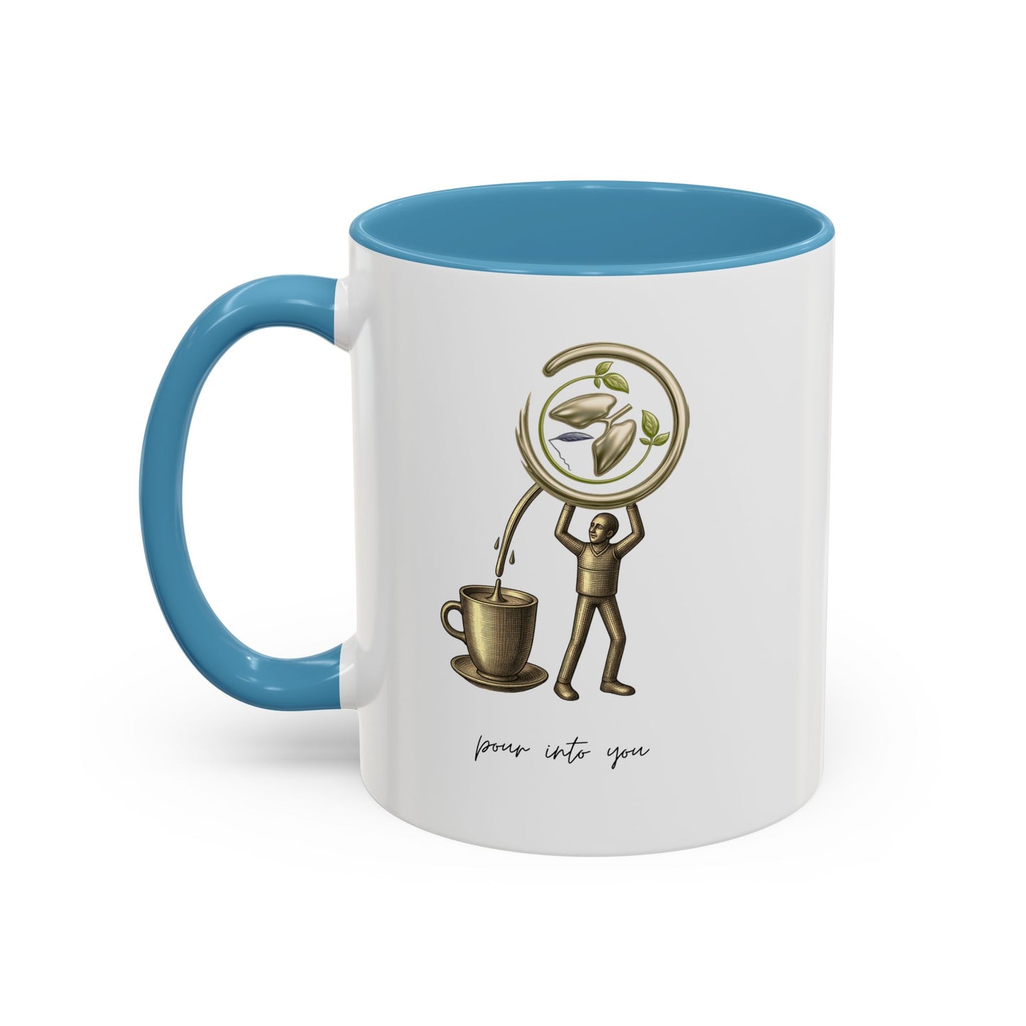 "Pour Into You" Accent Coffee Mug