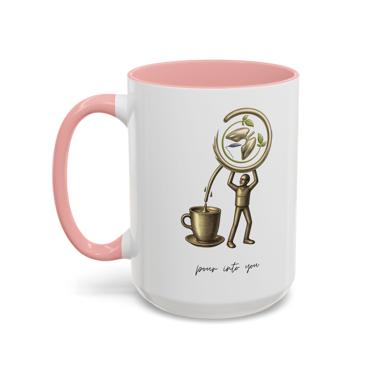 "Pour Into You" Accent Coffee Mug