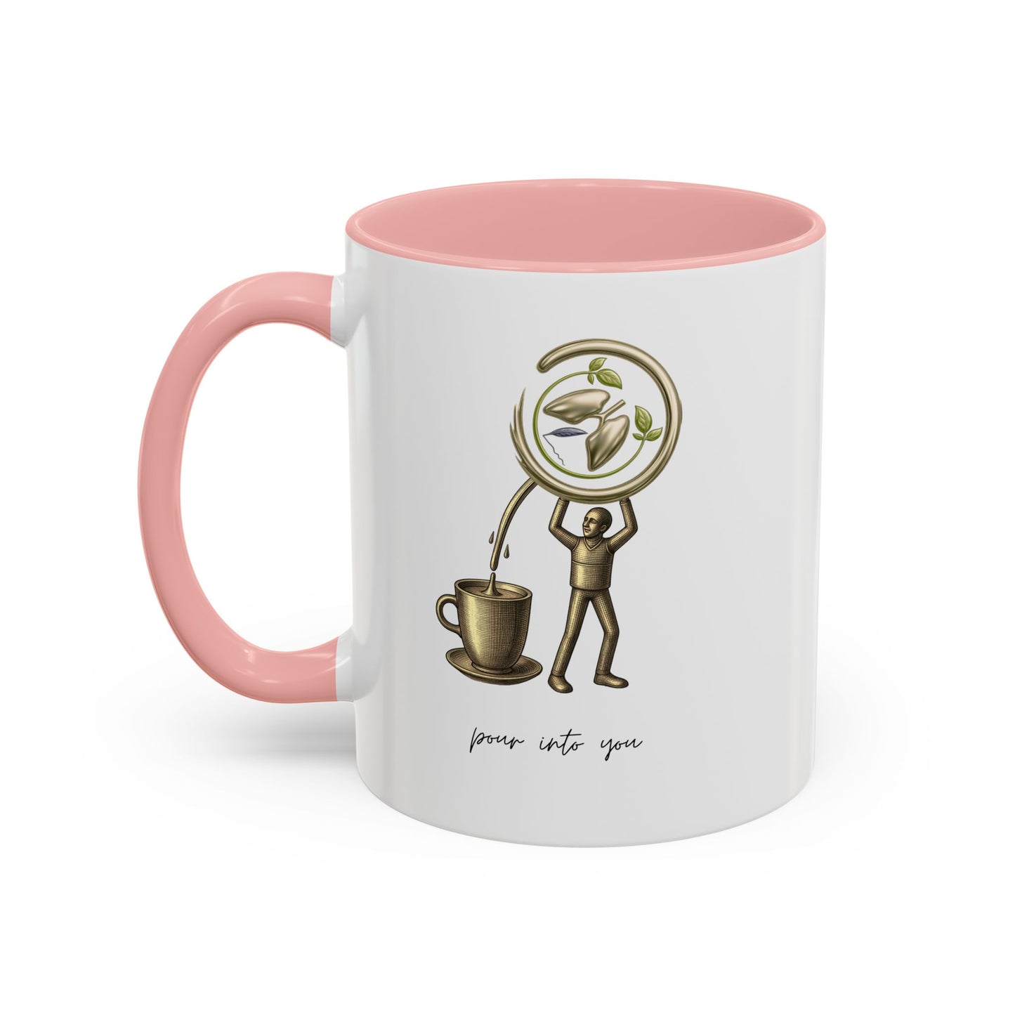 "Pour Into You" Accent Coffee Mug