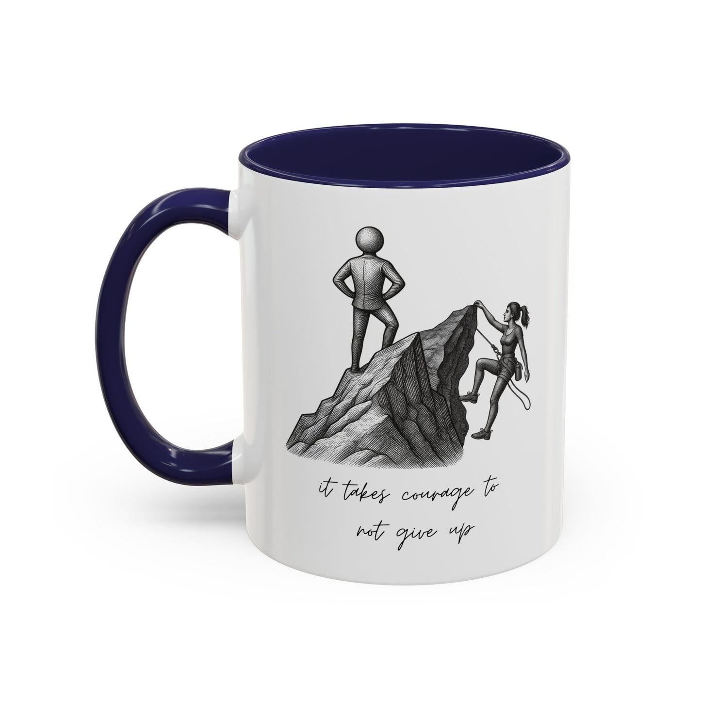 "It Takes Courage To Not Give Up" Coffee Mug – Minimalist Accent Mug (11/15oz)