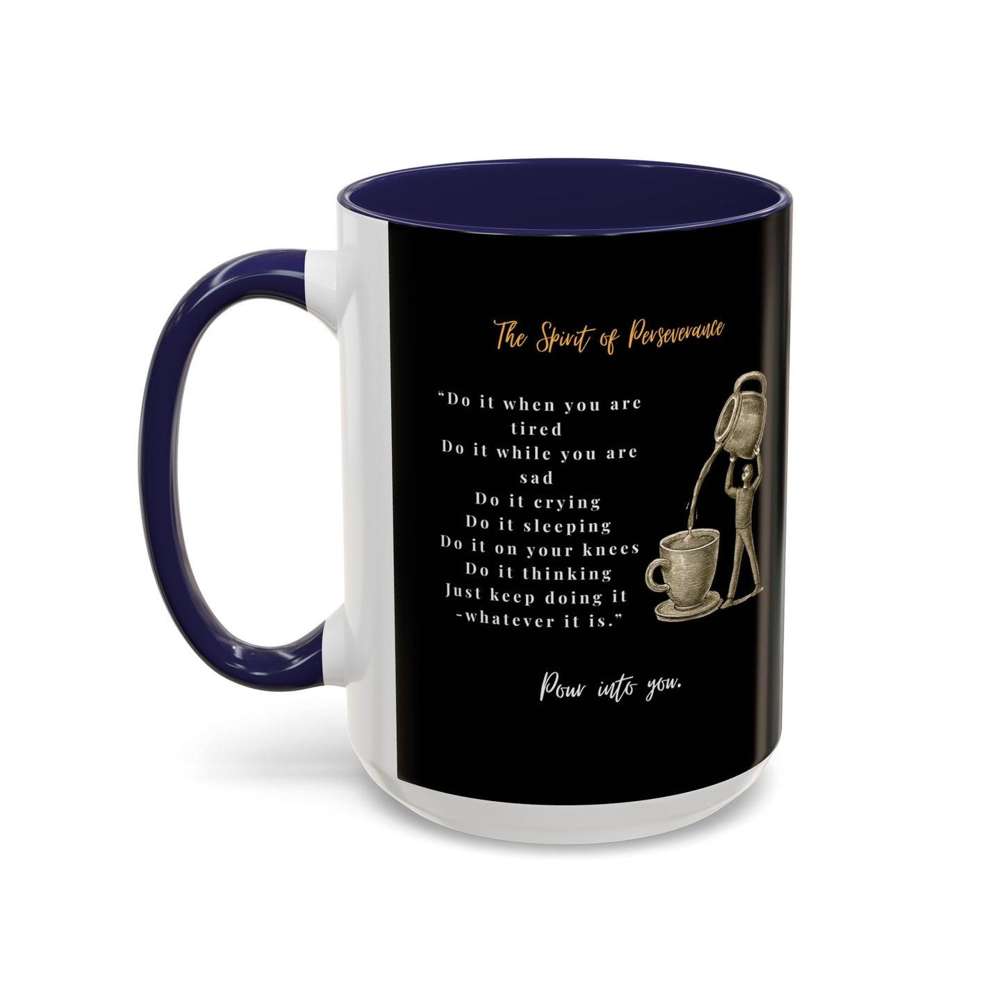 "The Spirit Of Perseverance" Coffee Mug — Premium Poetry Ceramic Mug for Coffee & Tea