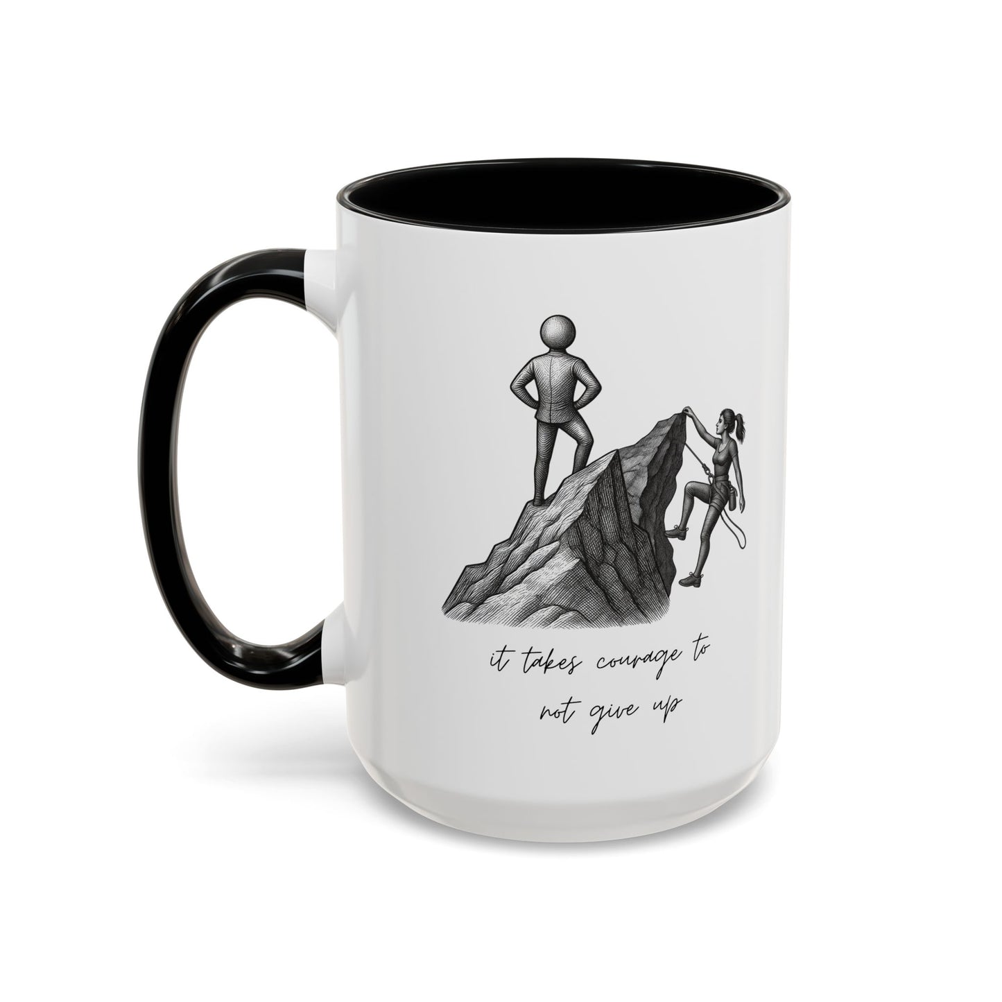 "It Takes Courage To Not Give Up" Coffee Mug – Minimalist Accent Mug (11/15oz)