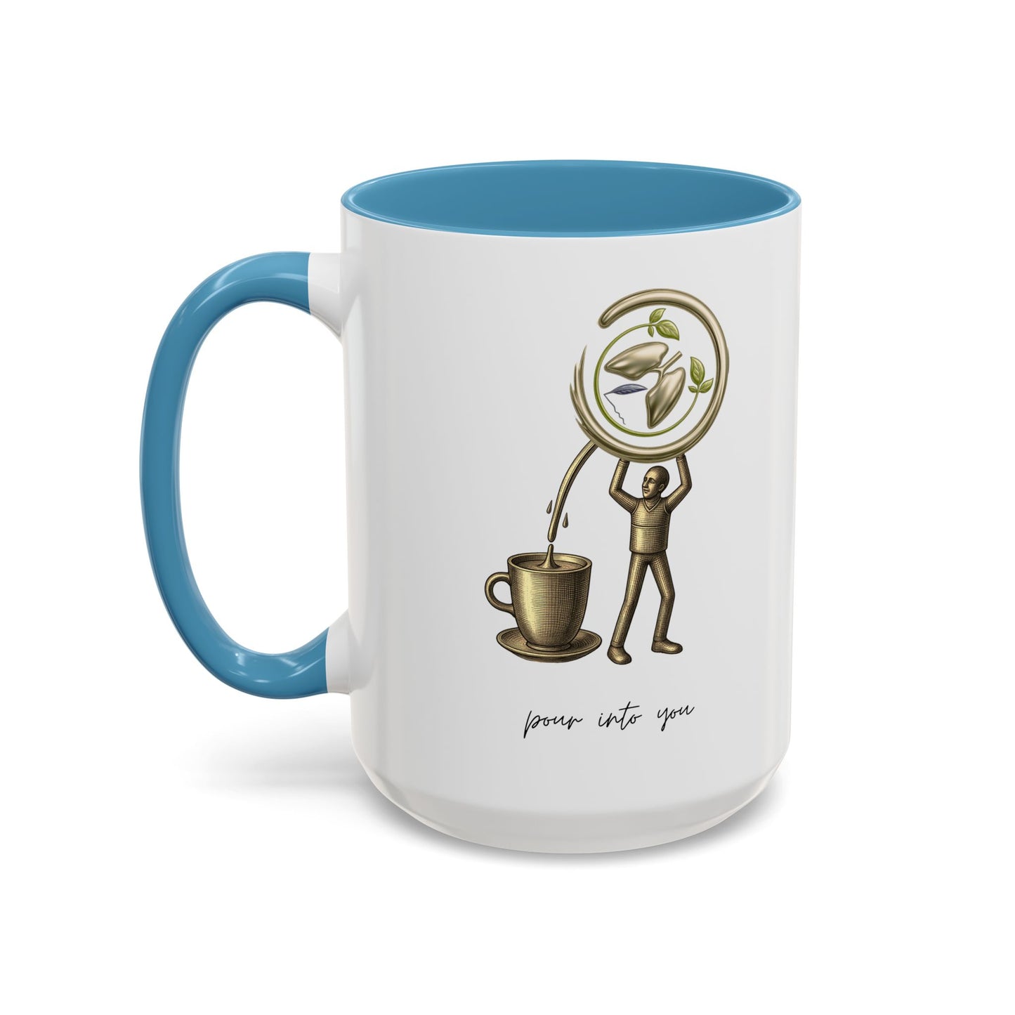 "Pour Into You" Accent Coffee Mug